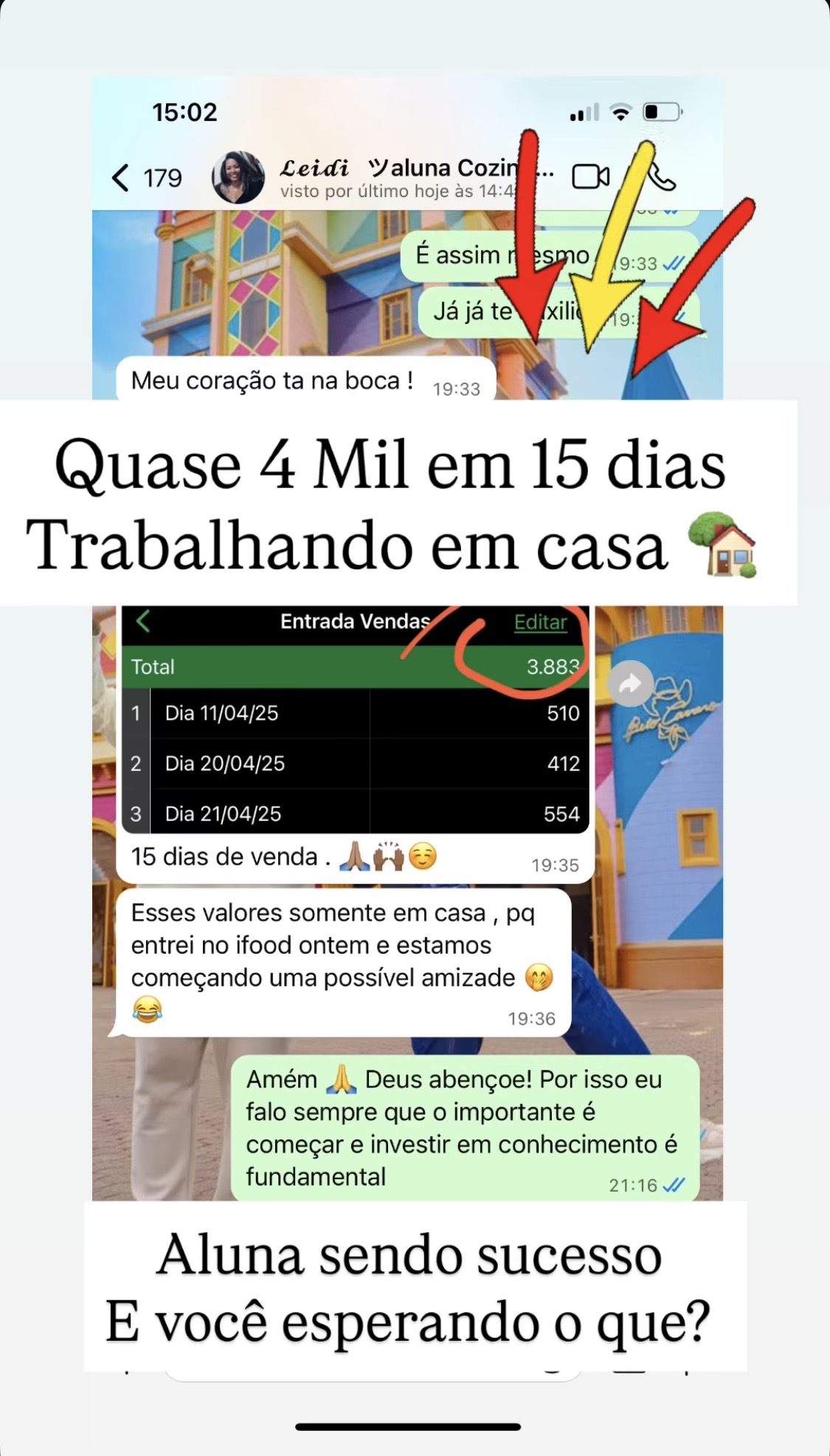 Aluna faturando quase 4 mil em 15 dias